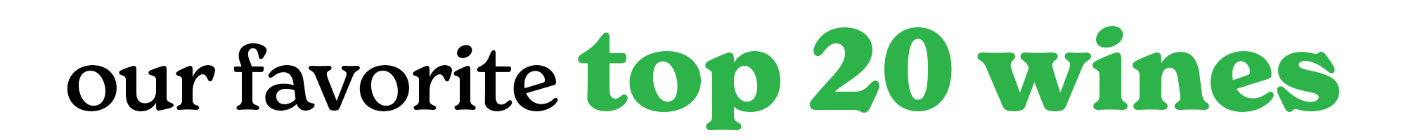 our favorite top 20 wines